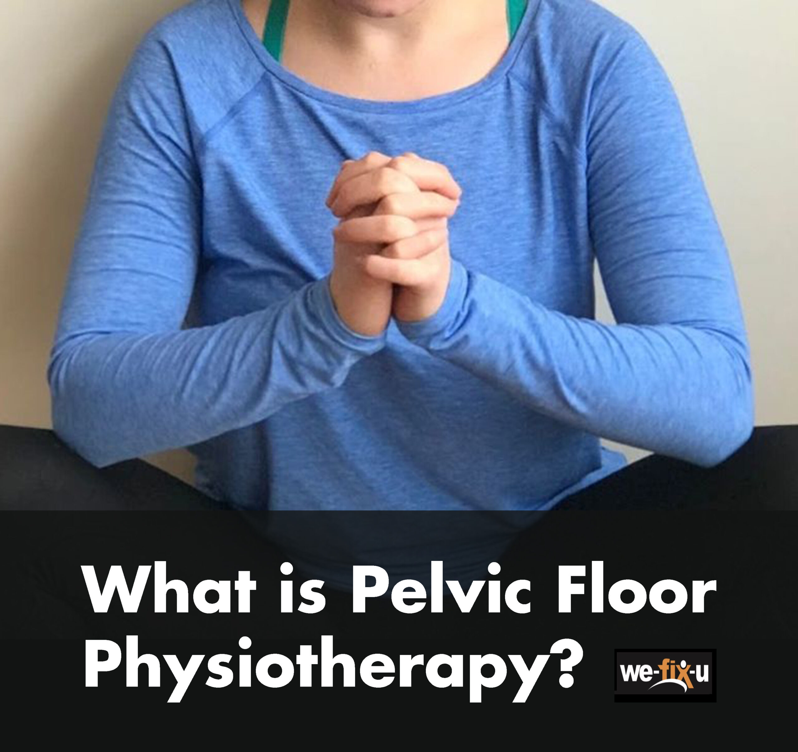 Pelvic Health Physiotherapy Oshawa Peterborough Bowmanville Cobourg
